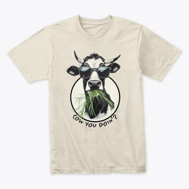 Cow you doin'? T-shirt